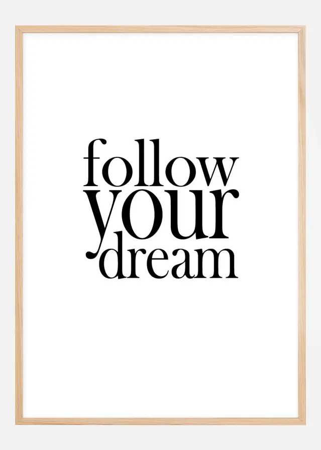 Follow your dream Постер