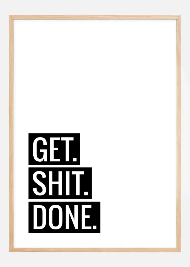 Get Shit Done Постер