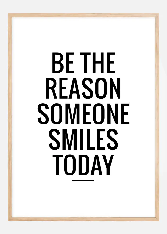 Be the reason someone smiles today Постер