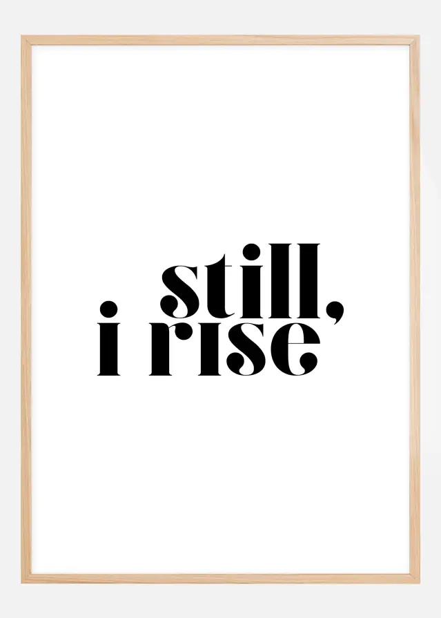 Still, i rise Постер